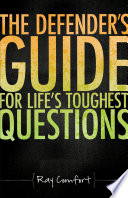 The Defender's Guide for Life's Toughest Questions