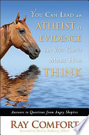 You Can Lead an Atheist to Evidence. But You Can't Make Him Think